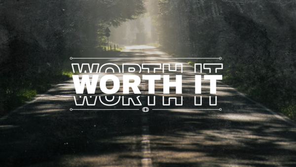 WORTH IT! : joyful generosity -- Week 1 Image